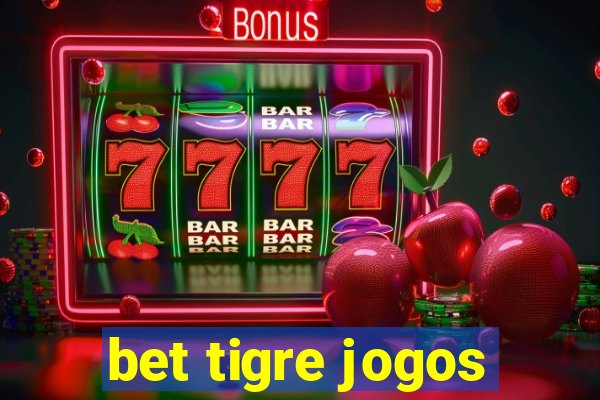 bet tigre jogos